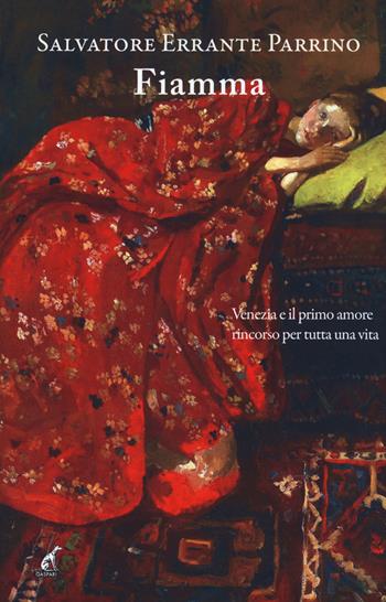 Fiamma - Salvatore Errante Parrino - Libro Gaspari 2020, Narrativa | Libraccio.it