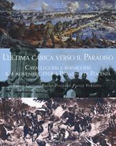 L'ultima carica verso il Paradiso. Cavalleggeri e bersaglieri il 4 novembre 1918 a Paradiso di Pocenia