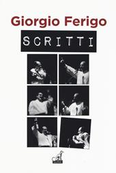 Scritti. Vedi alla voce «cumunist». Elogio ragionato dei papìns