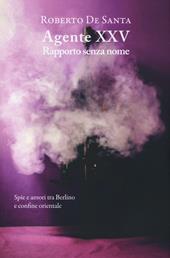 Agente XXV. Rapporto senza nome