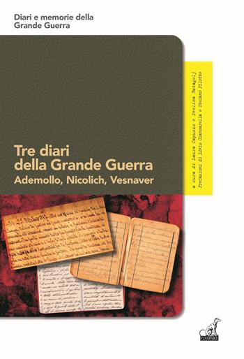 Tre diari della grande guerra. Ademollo, Nicolich, Vesnaver  - Libro Gaspari 2021, Diari e memorie della Grande Guerra | Libraccio.it