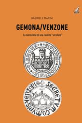 Gemona-Venzone. La narrazione di una rivalità «secolare»