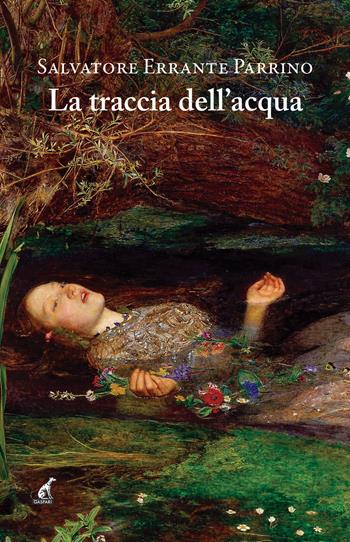 La traccia dell'acqua - Salvatore Errante Parrino - Libro Gaspari 2021 | Libraccio.it