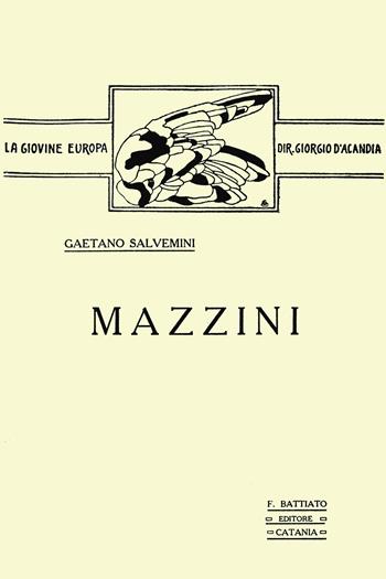 Mazzini (rist. anast.) - Gaetano Salvemini - Libro Gaspari 2022 | Libraccio.it