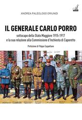 Il generale Carlo Porro, sottocapo dello Stato Maggiore 1915-1917?e la sua relazione alla Commissione d’Inchiesta di Caporetto
