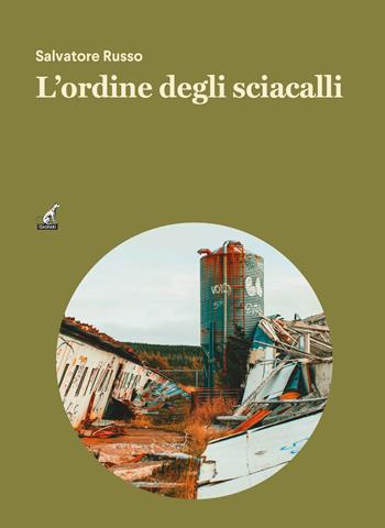 L'ordine degli sciacalli - Salvatore Russo - Libro Gaspari 2023, Il giallo italiano | Libraccio.it