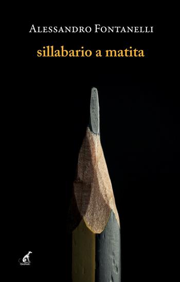 Sillabario a matita - Alessandro Fontanelli - Libro Gaspari 2023, Narrativa | Libraccio.it