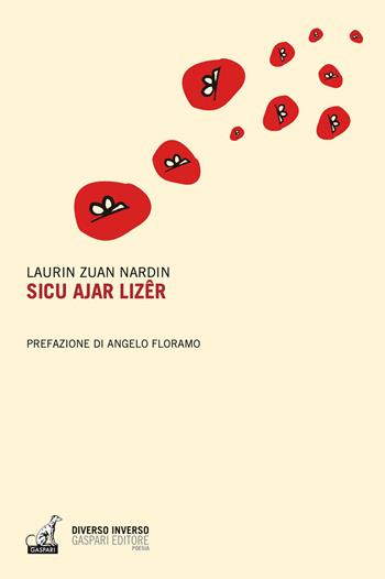 Sicu ajar lizêr - Laurino Giovanni Nardin - Libro Gaspari 2024, Diverso inverso | Libraccio.it