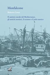 Monfalcone, Mediterraneo. Storia del lavoro nella «città delle barche»
