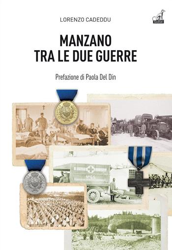 Manzano tra le due guerre - Lorenzo Cadeddu - Libro Gaspari 2024, Storica | Libraccio.it