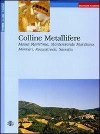 Colline metallifere. Massa Marittima, Monterotondo Marittimo, Montieri, Roccastrada, Sassetta. Ediz. tedesca - Laura Nacci - Libro Aska Edizioni 2003, Itinere | Libraccio.it