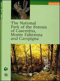 The National Park of the Forests of Casentino, Monte Falterona and Campigna - Mario Vianelli - Libro Aska Edizioni 2003, Itinere | Libraccio.it