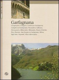 Garfagnana. Camporgiano, Careggine, Castelnuovo Garfagnana, Castiglione di Garfagnana, Fosciandora, Gallicano, Giuncugnano, Minucciano... Ediz. inglese - Massimo Di Grazia - Libro Aska Edizioni 2004, Itinere | Libraccio.it