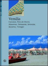 Versilia. Camaiore, Forte dei Marmi, Massarosa, Pietrasanta, Seravezza, Stazzema, Viareggio - Lisel Bisanti-Siebrecht - Libro Aska Edizioni 2004, Itinere | Libraccio.it