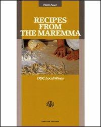Recipes from the Maremma. DOC local wines  - Libro Aska Edizioni 2007, Itinere pocket | Libraccio.it