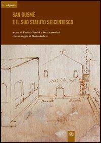 San Gusmé e il suo statuto seicentesco  - Libro Aska Edizioni 2005, Ad fontes | Libraccio.it
