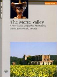 The Merse valley. Casole d'Elsa, Chiusdino, Monticiano, Murlo, Radicondoli, Sovicille - Luciano Scali, Barbara Anselmi, Camillo Zangrandi - Libro Aska Edizioni 2005, Itinere | Libraccio.it