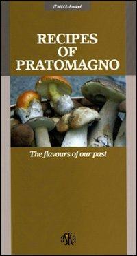 Recipes of Pratomagno. The flavours of our past - Viviano Venturi - Libro Aska Edizioni 2006, Itinere pocket | Libraccio.it