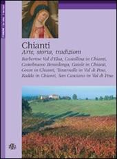 Chianti. Arte, storia, tradizioni