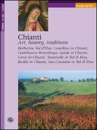 Chianti. Art, history, traditions - Carlo Fabbri - Libro Aska Edizioni 2007, Itinere | Libraccio.it