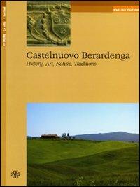 Castelnuovo Berardenga. History, art, nature, traditions - Luigi Oliveto - Libro Aska Edizioni 2007, Itinere | Libraccio.it