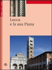 Lucca e la sua piana - Iacopo Lazzareschi - Libro Aska Edizioni 2008, Itinere | Libraccio.it
