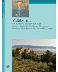 Valtiberina. Un itinerario di colori e di luci - Alberta Piroci Branciaroli - Libro Aska Edizioni 2009, Itinere | Libraccio.it