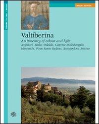 Valtiberina. An itinerary of colour and light - Alberta Piroci Branciaroli - Libro Aska Edizioni 2009, Itinere | Libraccio.it
