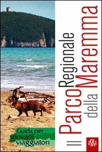 Il parco regionale della Maremma. Guida per giovani viaggiatori  - Libro Aska Edizioni 2011, Exploro junior | Libraccio.it