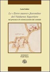 «Terre nuove» fiorentine del Valdarno superiore nel processo di colonizzazione del contado