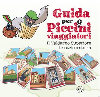 Guida per Picci(O)ni. Il Valdarno Superiore tra arte e storia - Valentina Donati, Federica Tiripelli, Laura Aquiloni - Libro Aska Edizioni 2017, Exploro junior | Libraccio.it