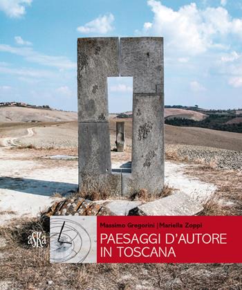 Paesaggi d'autore in Toscana. Aria, acqua, terra - Mariella Zoppi, Massimo Gregorini - Libro Aska Edizioni 2018, Cataloghi | Libraccio.it