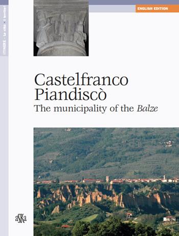 Castelfranco Piandiscò. Il comune delle Balze. Ediz. inglese  - Libro Aska Edizioni 2019, Itinere | Libraccio.it