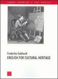 English for cultural heritage - Frederika Gebhardt - Libro Libreria Editrice Cafoscarina 2003, Lingue straniere a fini speciali | Libraccio.it