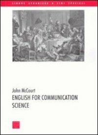 English for Communication Science - John McCourt - Libro Libreria Editrice Cafoscarina 2003, Lingue straniere a fini speciali | Libraccio.it