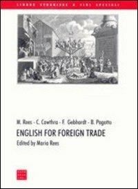 English for foreign trade  - Libro Libreria Editrice Cafoscarina 2004, Lingue straniere a fini speciali | Libraccio.it