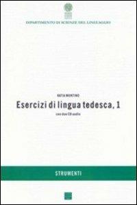 Esercizi di lingua tedesca. Con CD Audio. Vol. 1 - Katia Montino - Libro Libreria Editrice Cafoscarina 2007, Dip. scienze del linguaggio. Strumenti | Libraccio.it