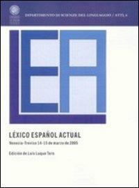 Léxico español. Actual  - Libro Libreria Editrice Cafoscarina 2007, Dipartimento di scienze del linguag. Atti | Libraccio.it