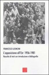 L' opposizione all'Est 1956-1981. Raccolta di testi con introduzione e bibliografia