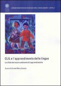 CLIL e l'apprendimento delle lingue. Le sfide del nuovo ambiente di apprendimento. Ediz. multilingue  - Libro Libreria Editrice Cafoscarina 2008, Dipartimento di scienze del linguag. Atti | Libraccio.it