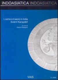 L' uomo e il sacro in India. Svami Karapatri  - Libro Libreria Editrice Cafoscarina 2009, Indoasiatica | Libraccio.it