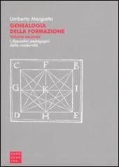 Genealogia della formazione. I dispositivi pedagogici della modernità. Vol. 2