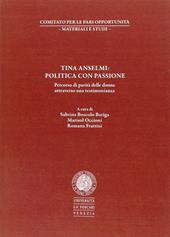 Tina Anselmi: politica con passione. Percorso di parità delle donne attraverso una testimonianza