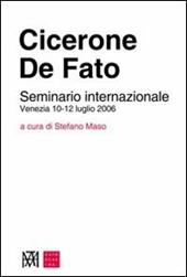 Cicerone. De Fato. Seminario internazionale (Venezia 10-12 luglio 2006)