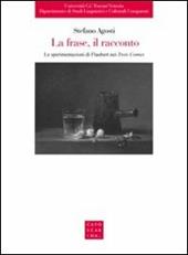 La frase, il racconto. Le sperimentazioni di Flaubert nei «Trois Contes»