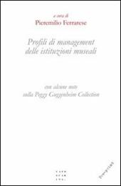 Profili di management delle istituzioni museali (con alcune note sulla Peggy Guggenheim Collection)