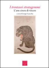 I trentasei stratagemmi. L'arte cinese di vincere
