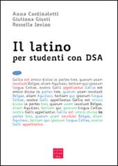 Il latino per studenti con DSA. Con CD-ROM