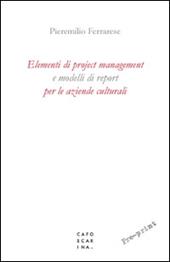 Elementi di project management e modelli di report per le aziende culturali