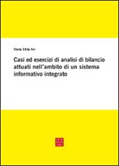 Casi ed esercizi di analisi di bilancio attuati nell'ambito di un sistema informativo integrato